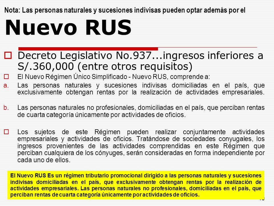 Nota: Las personas naturales y sucesiones indivisas pueden optar además por el Nuevo RUS