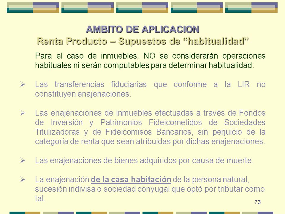 AMBITO DE APLICACION Renta Producto – Supuestos de habitualidad