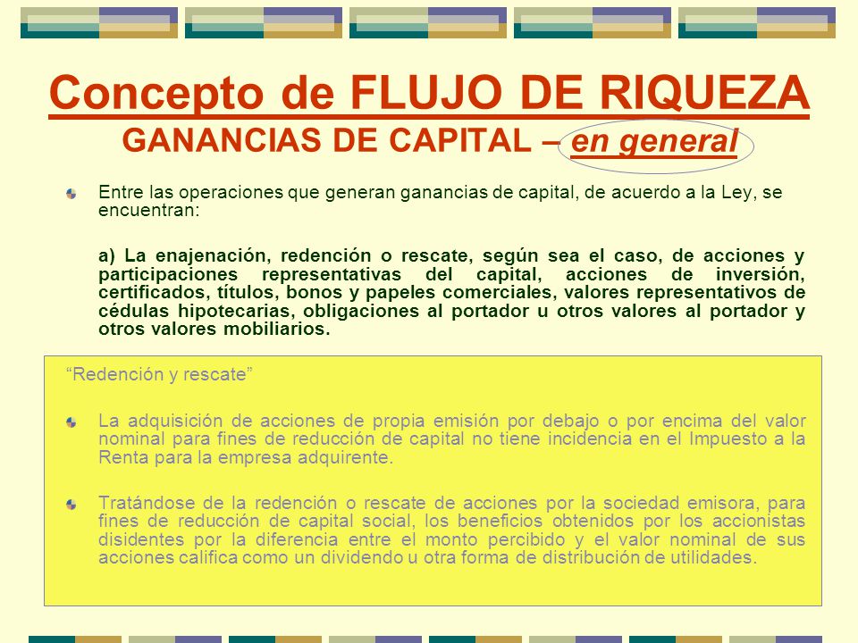 Concepto de FLUJO DE RIQUEZA GANANCIAS DE CAPITAL – en general