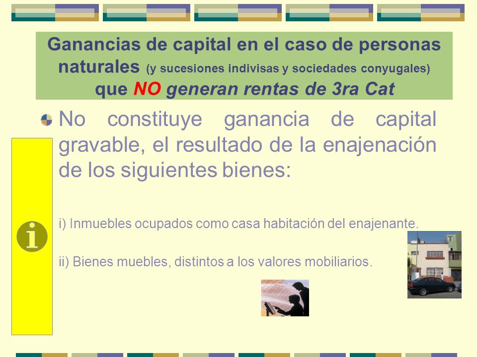 Ganancias de capital en el caso de personas naturales (y sucesiones indivisas y sociedades conyugales) que NO generan rentas de 3ra Cat