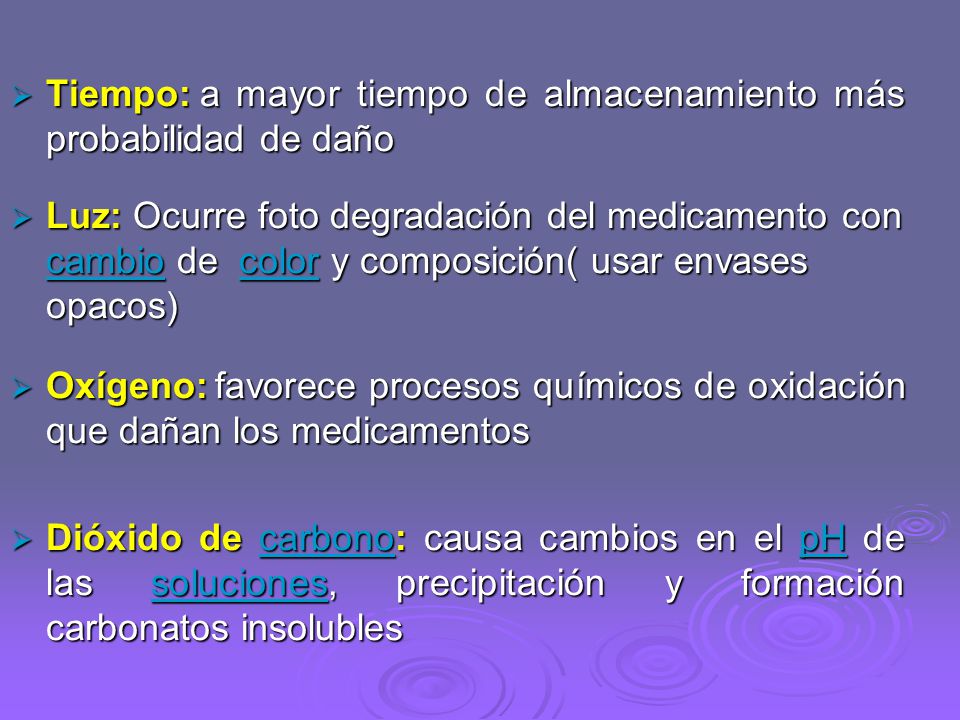 Tiempo: a mayor tiempo de almacenamiento más probabilidad de daño