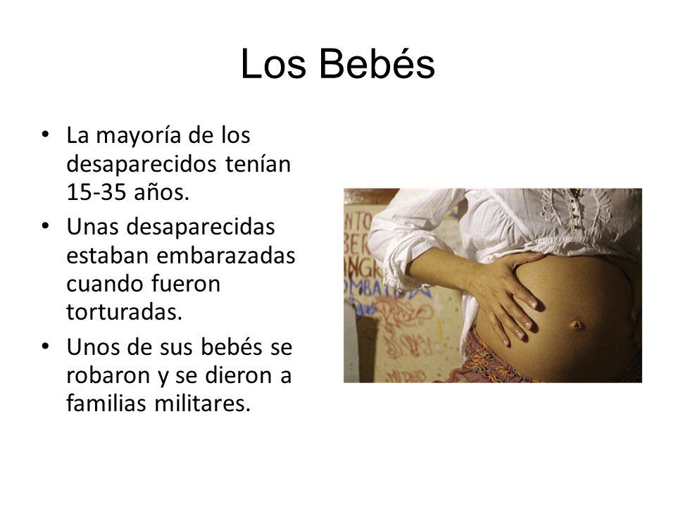 Los Bebés La mayoría de los desaparecidos tenían años.