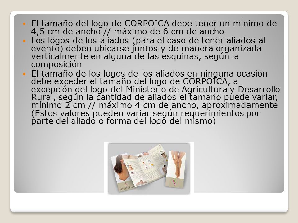 El tamaño del logo de CORPOICA debe tener un mínimo de 4,5 cm de ancho // máximo de 6 cm de ancho