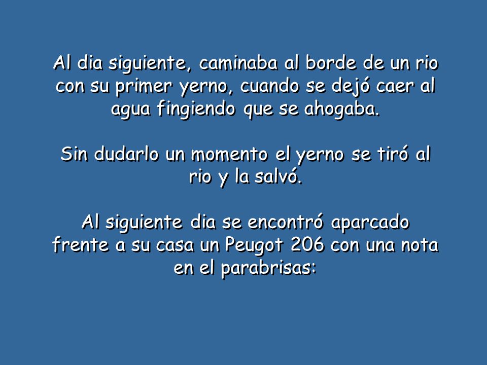 Sin dudarlo un momento el yerno se tiró al rio y la salvó.
