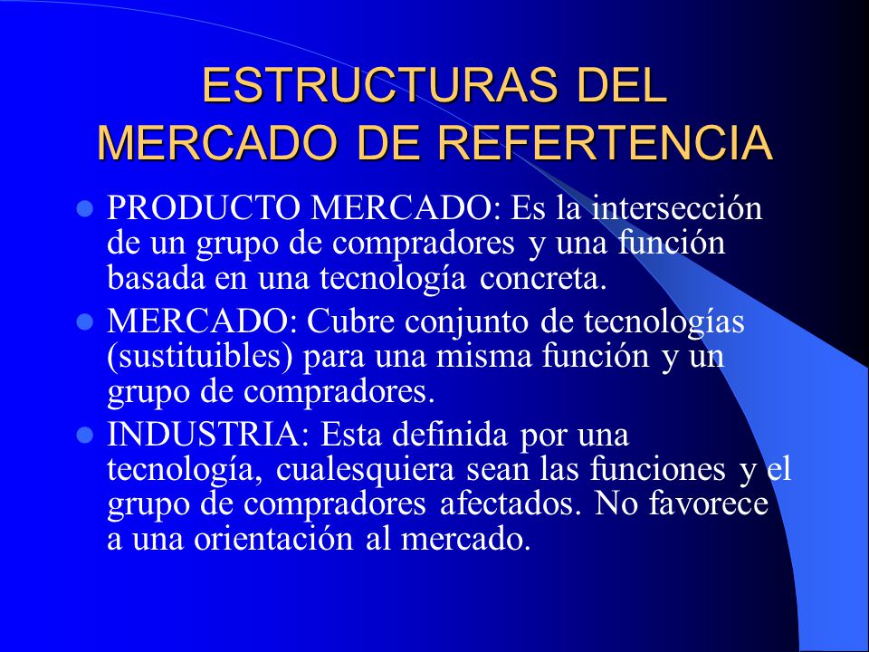 ESTRUCTURAS DEL MERCADO DE REFERTENCIA