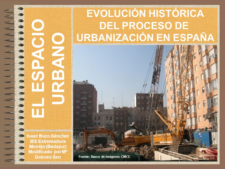 URBANIZACIÓN EN ESPAÑA Modificado por Mª Dolores Sen