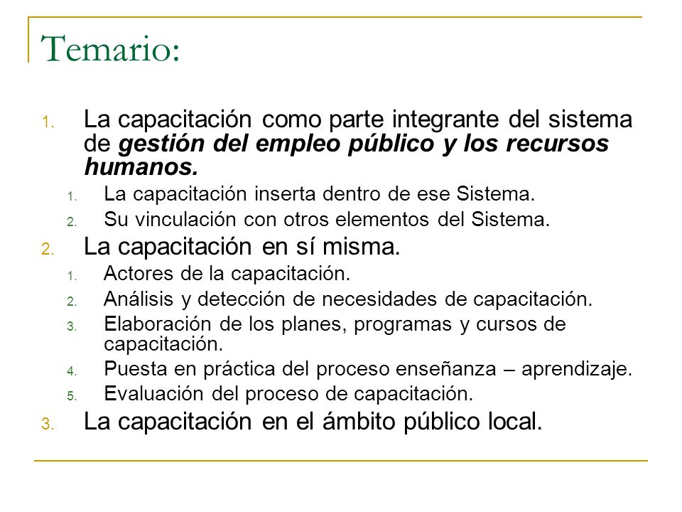 Temario: La capacitación como parte integrante del sistema de gestión del empleo público y los recursos humanos.