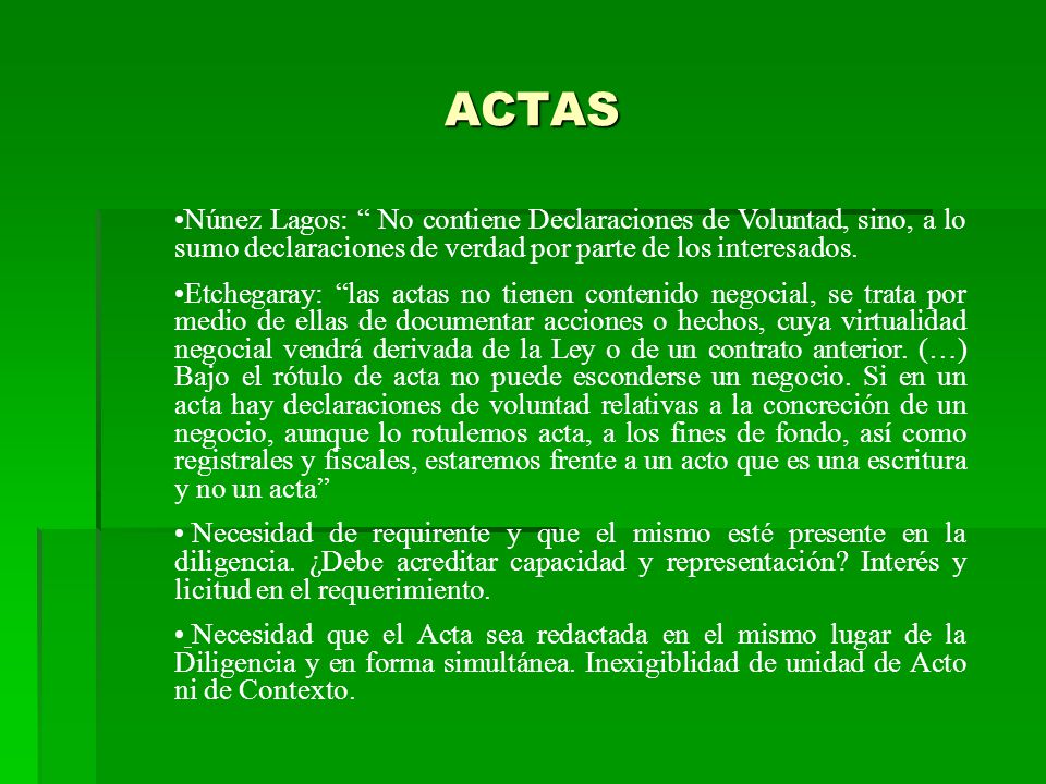 ACTAS Núnez Lagos: No contiene Declaraciones de Voluntad, sino, a lo sumo declaraciones de verdad por parte de los interesados.