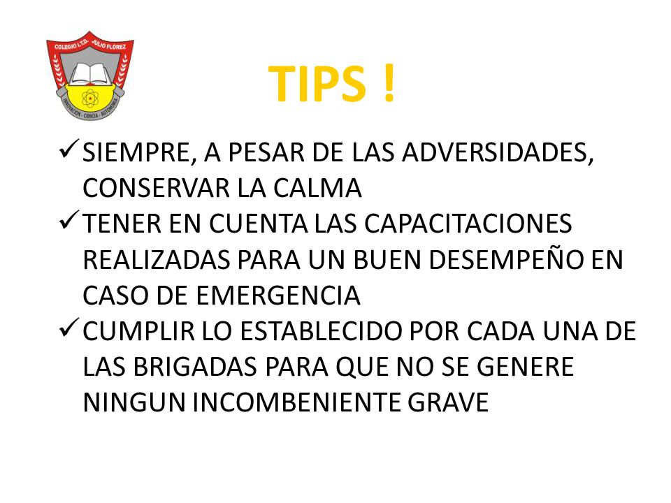 TIPS ! SIEMPRE, A PESAR DE LAS ADVERSIDADES, CONSERVAR LA CALMA