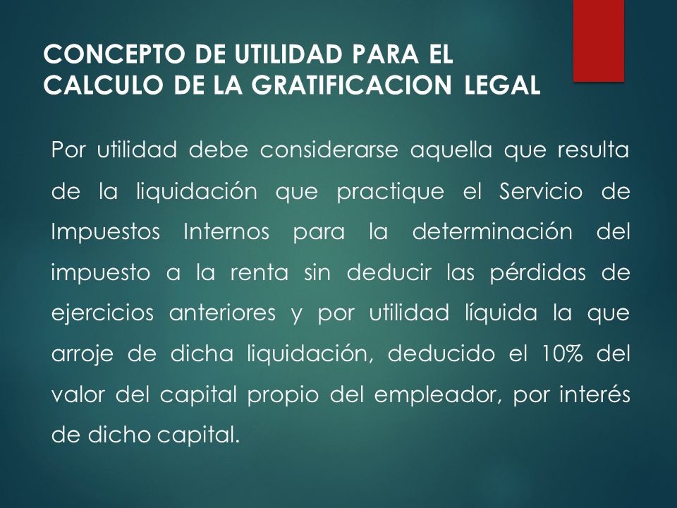 CONCEPTO DE UTILIDAD PARA EL CALCULO DE LA GRATIFICACION LEGAL