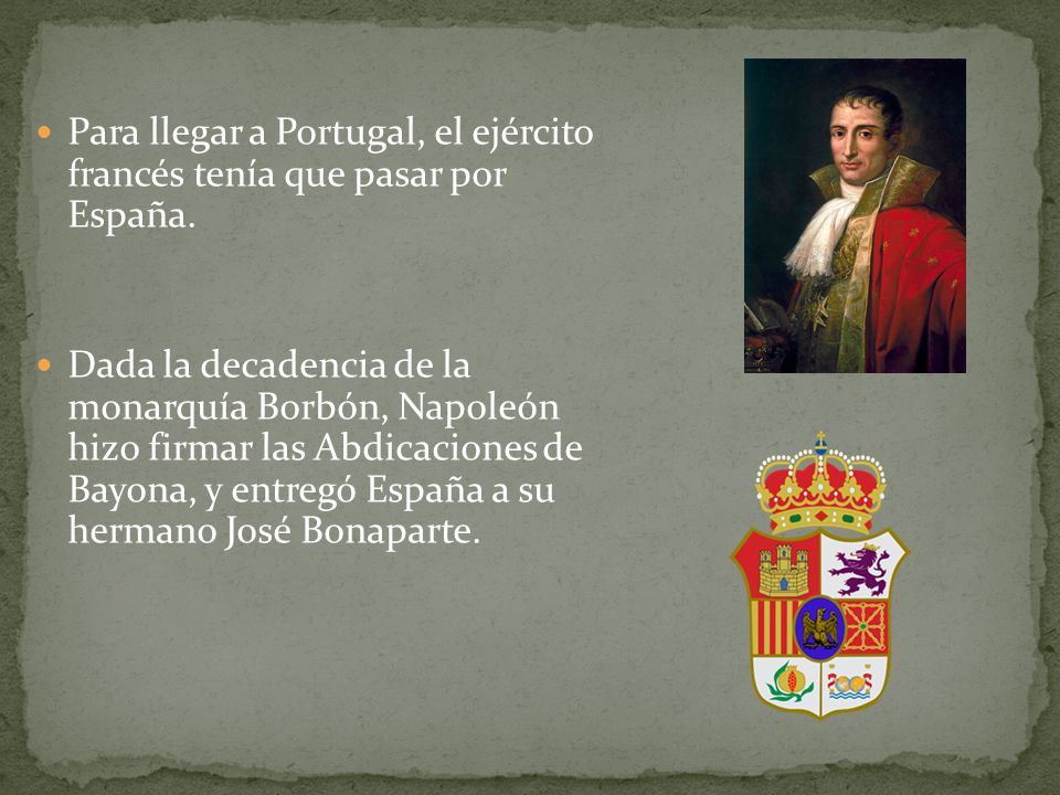 Para llegar a Portugal, el ejército francés tenía que pasar por España.