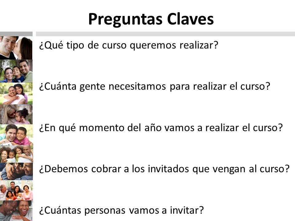 Preguntas Claves ¿Qué tipo de curso queremos realizar