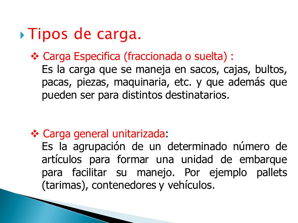 Tipos de carga. Carga Especifica (fraccionada o suelta) :