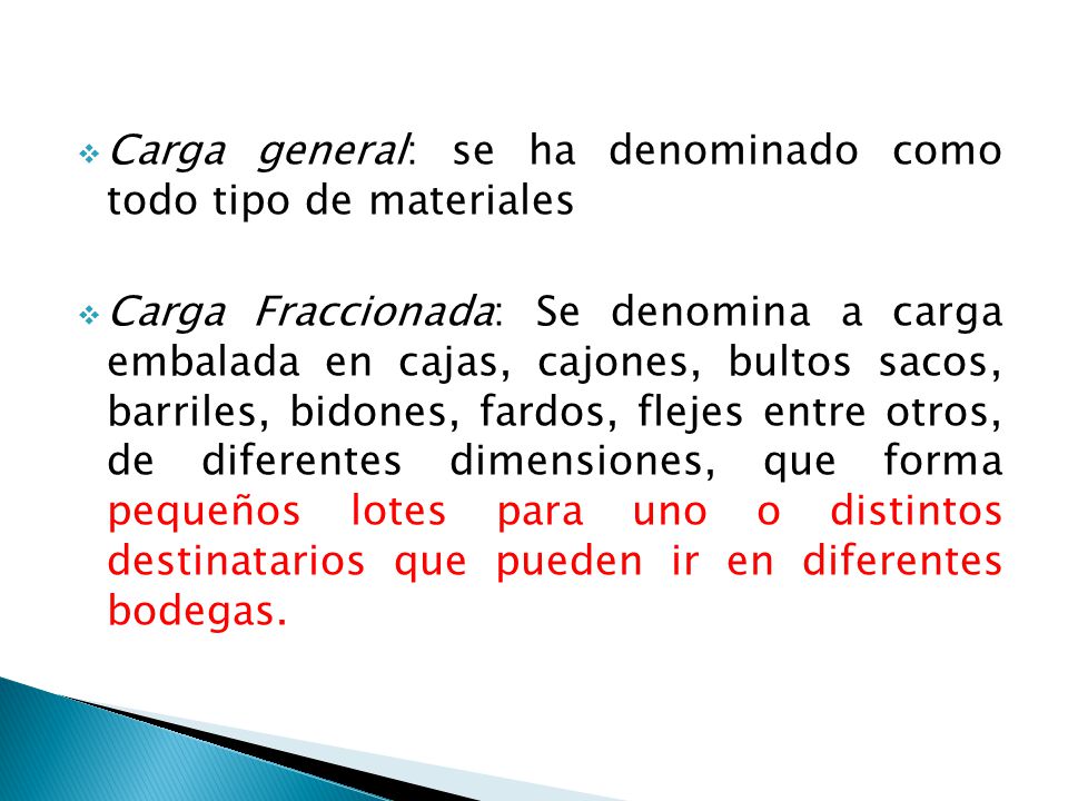 Carga general: se ha denominado como todo tipo de materiales