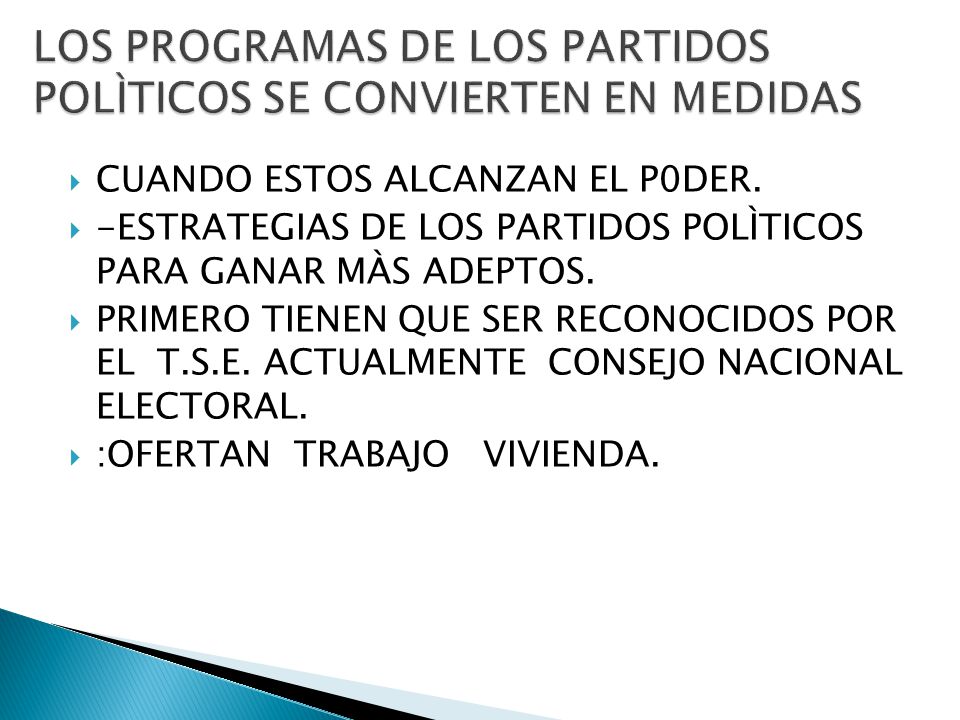 LOS PROGRAMAS DE LOS PARTIDOS POLÌTICOS SE CONVIERTEN EN MEDIDAS