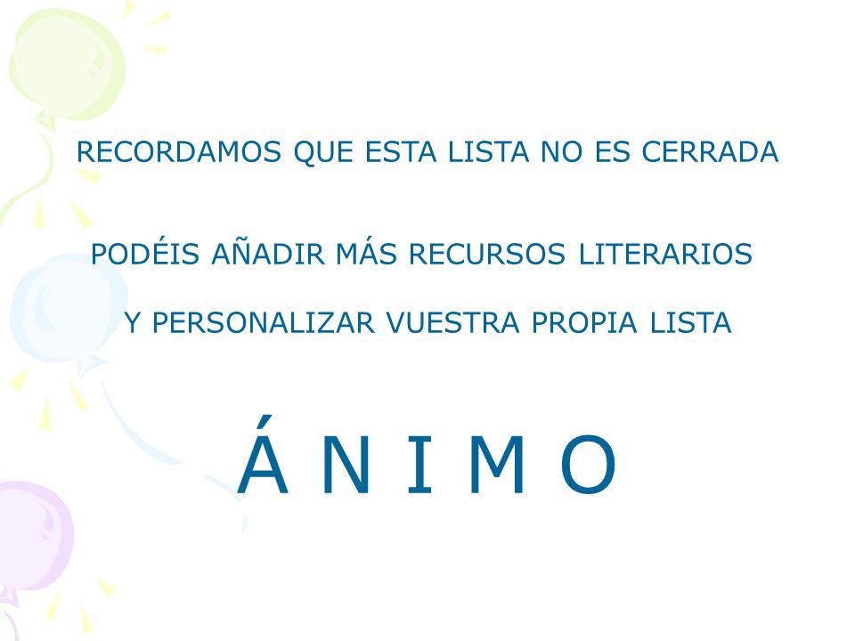 Á N I M O RECORDAMOS QUE ESTA LISTA NO ES CERRADA