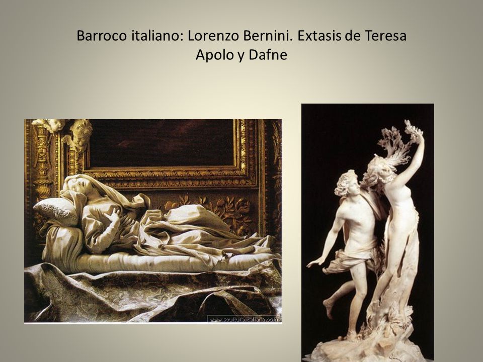 Barroco italiano: Lorenzo Bernini. Extasis de Teresa Apolo y Dafne