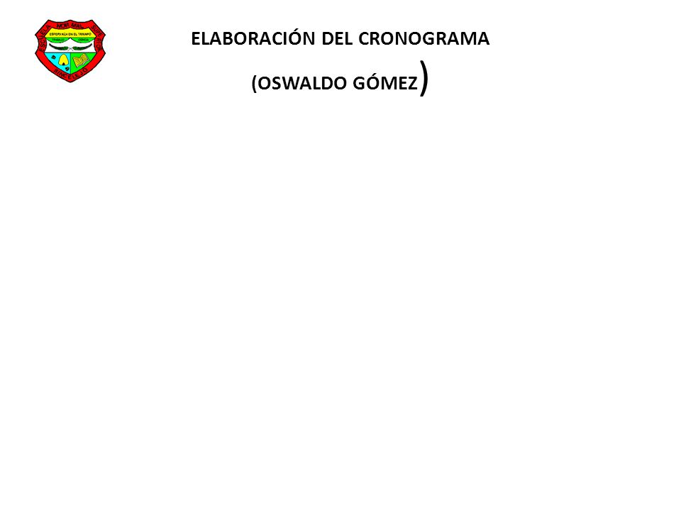 ELABORACIÓN DEL CRONOGRAMA (OSWALDO GÓMEZ)