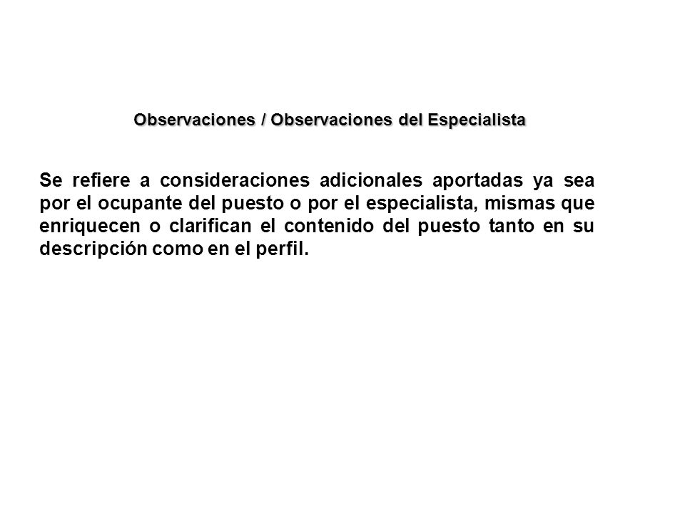 Observaciones / Observaciones del Especialista