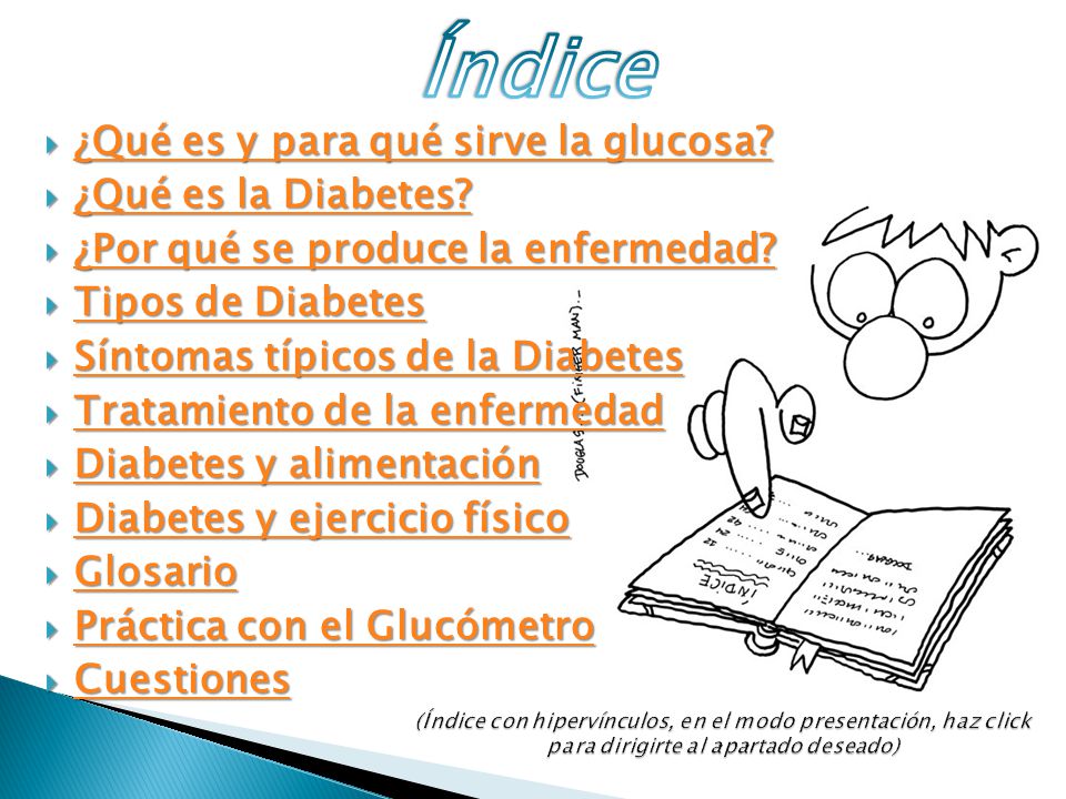 Índice ¿Qué es y para qué sirve la glucosa ¿Qué es la Diabetes