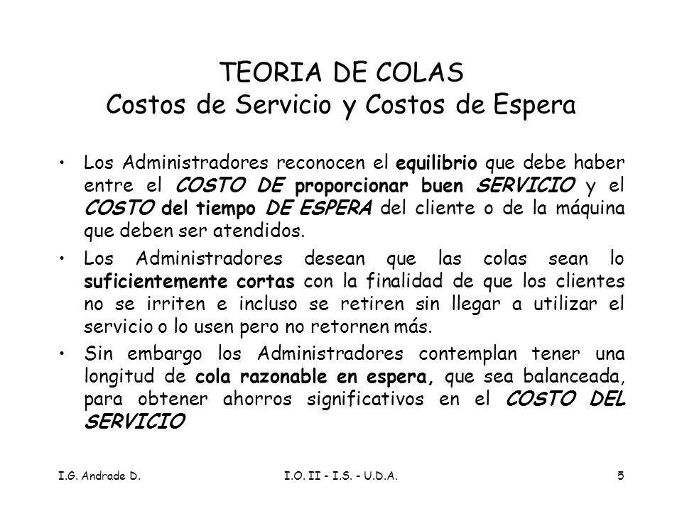 TEORIA DE COLAS Costos de Servicio y Costos de Espera