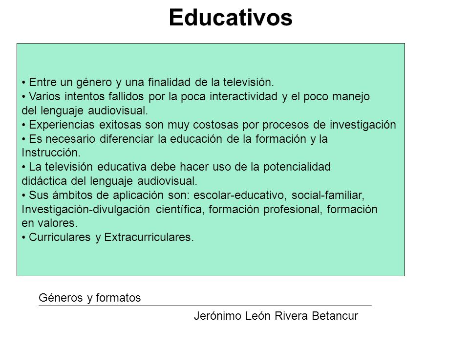 Educativos Entre un género y una finalidad de la televisión.