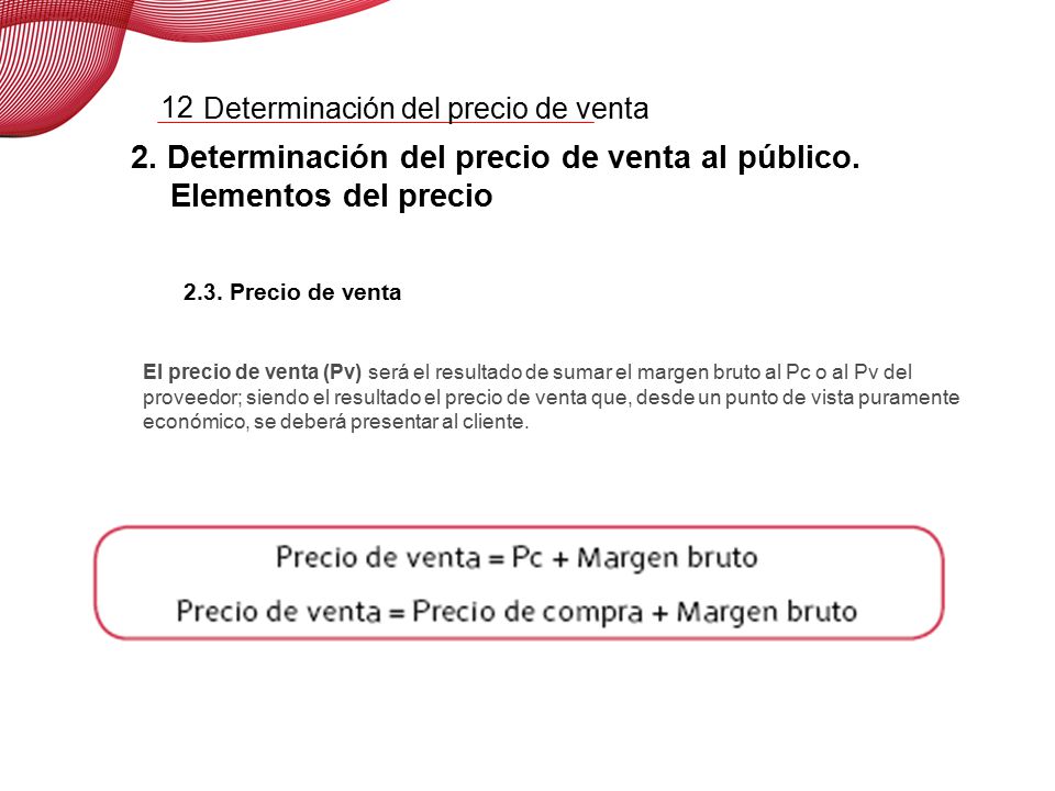 2. Determinación del precio de venta al público. Elementos del precio