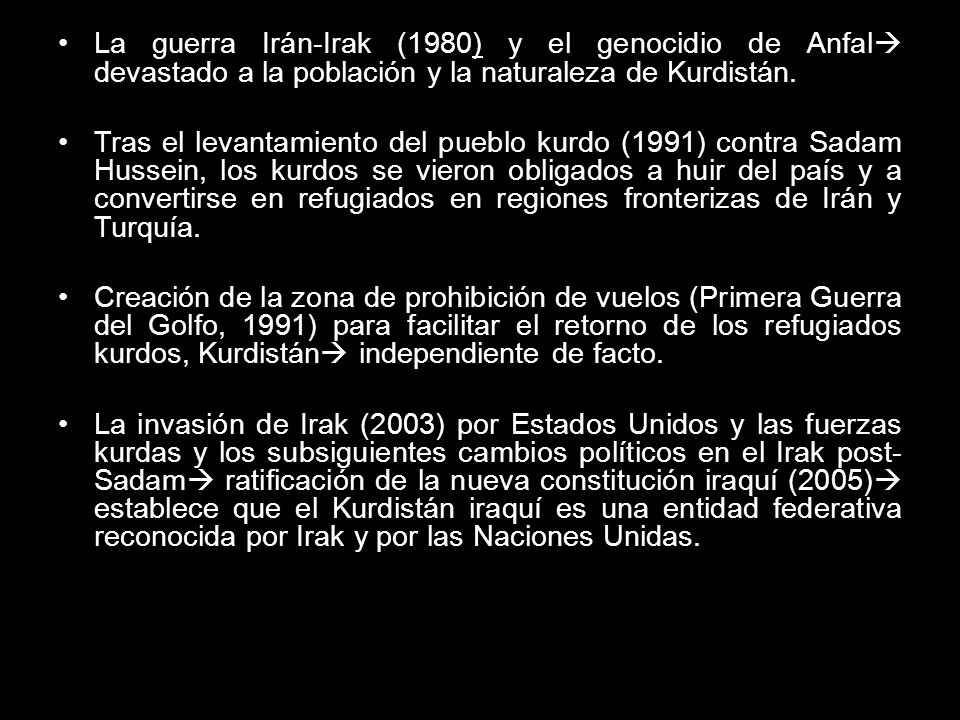 La guerra Irán-Irak (1980) y el genocidio de Anfal devastado a la población y la naturaleza de Kurdistán.
