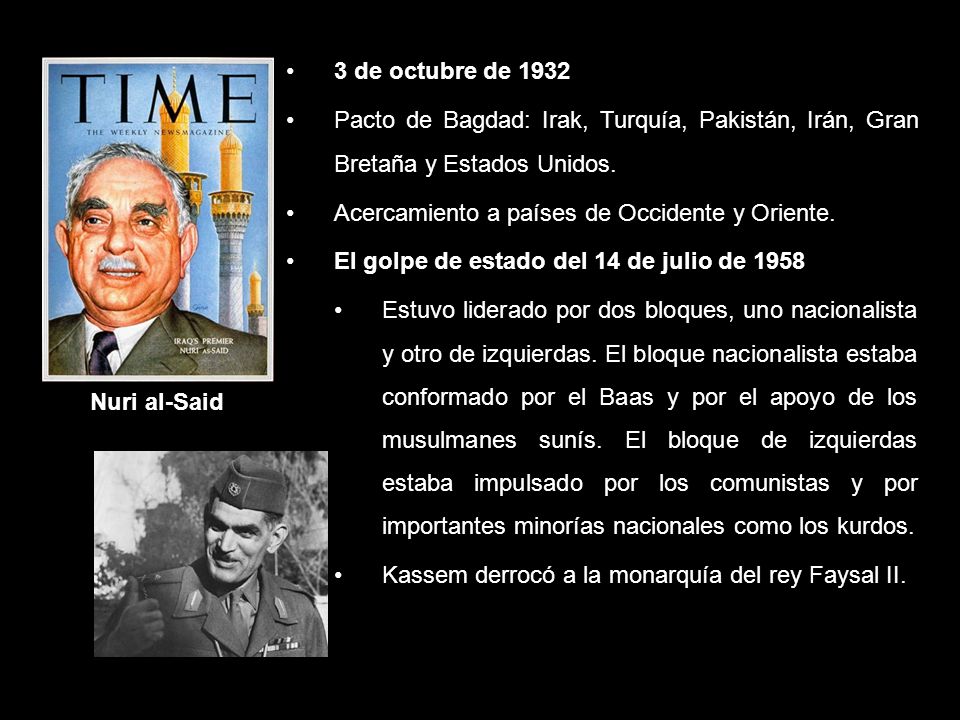 3 de octubre de 1932 Pacto de Bagdad: Irak, Turquía, Pakistán, Irán, Gran Bretaña y Estados Unidos.