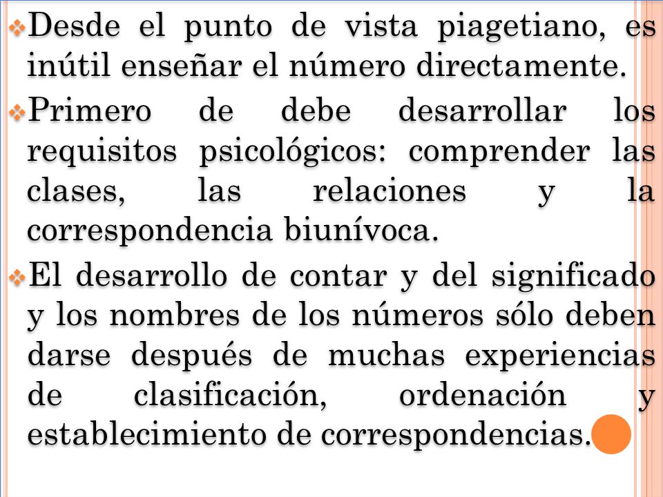 Desde el punto de vista piagetiano, es inútil enseñar el número directamente.