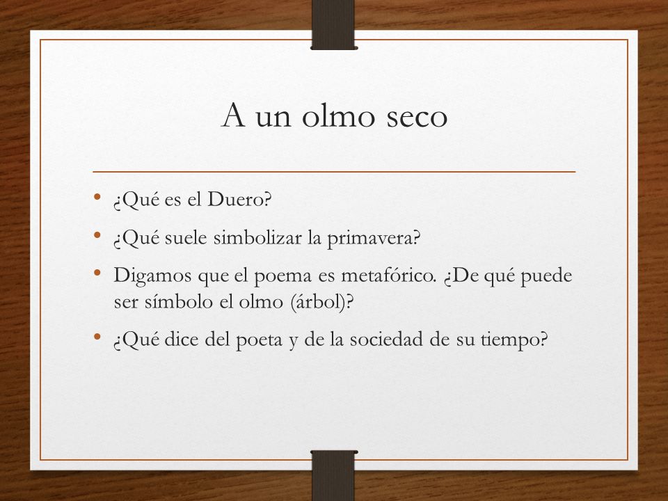 A un olmo seco ¿Qué es el Duero ¿Qué suele simbolizar la primavera