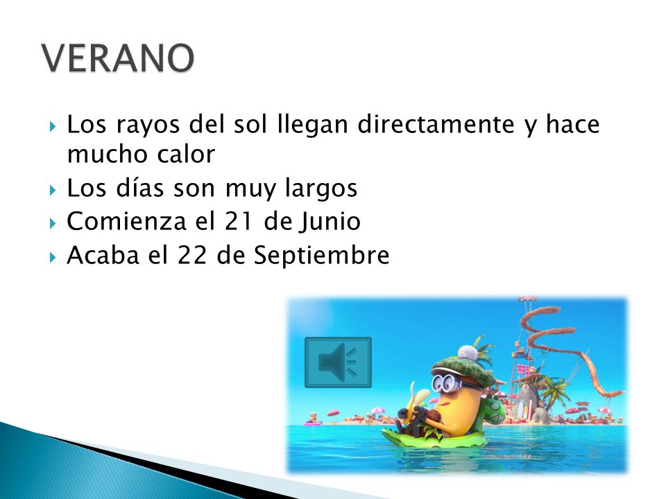 VERANO Los rayos del sol llegan directamente y hace mucho calor