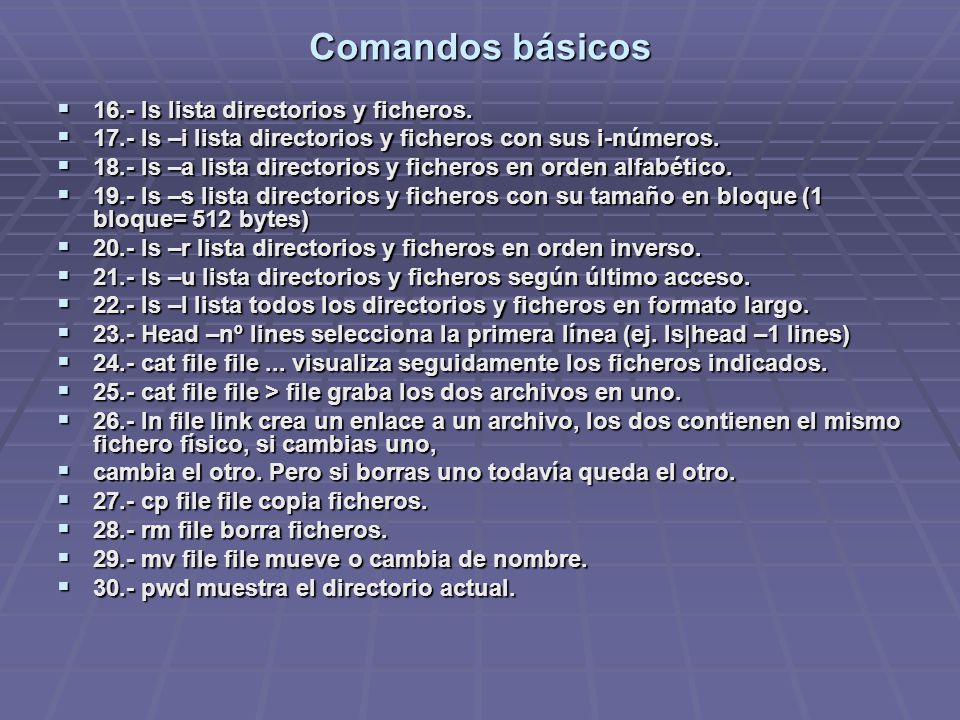 Comandos básicos 16.- ls lista directorios y ficheros.