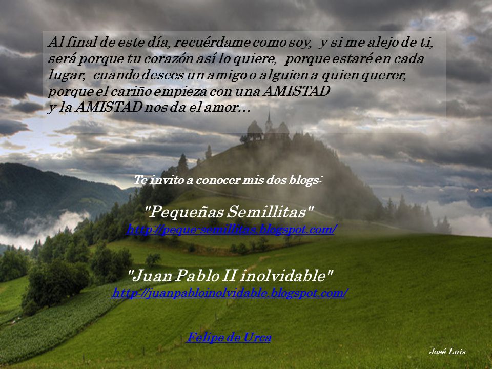 Te invito a conocer mis dos blogs: Juan Pablo II inolvidable