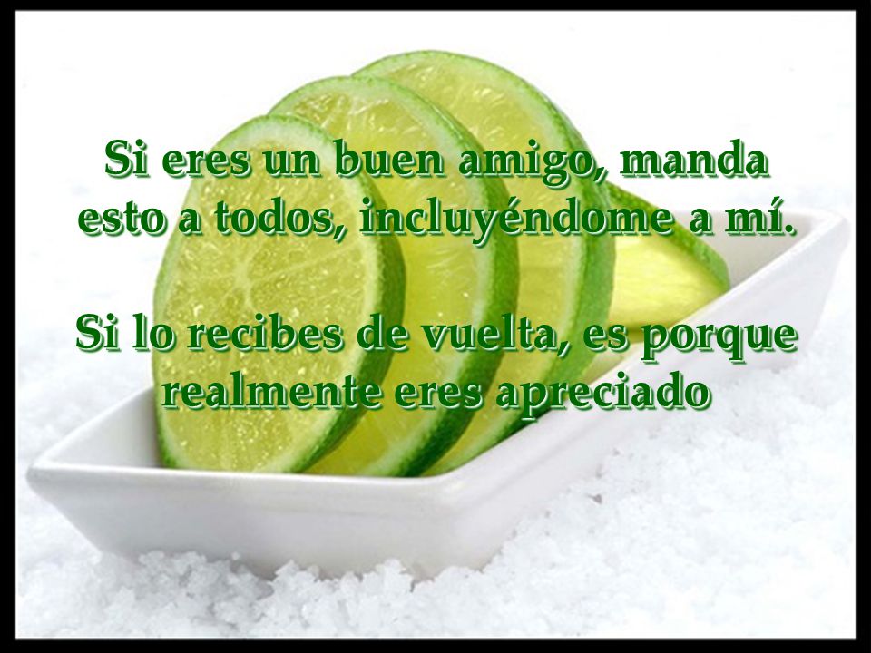 Si eres un buen amigo, manda esto a todos, incluyéndome a mí