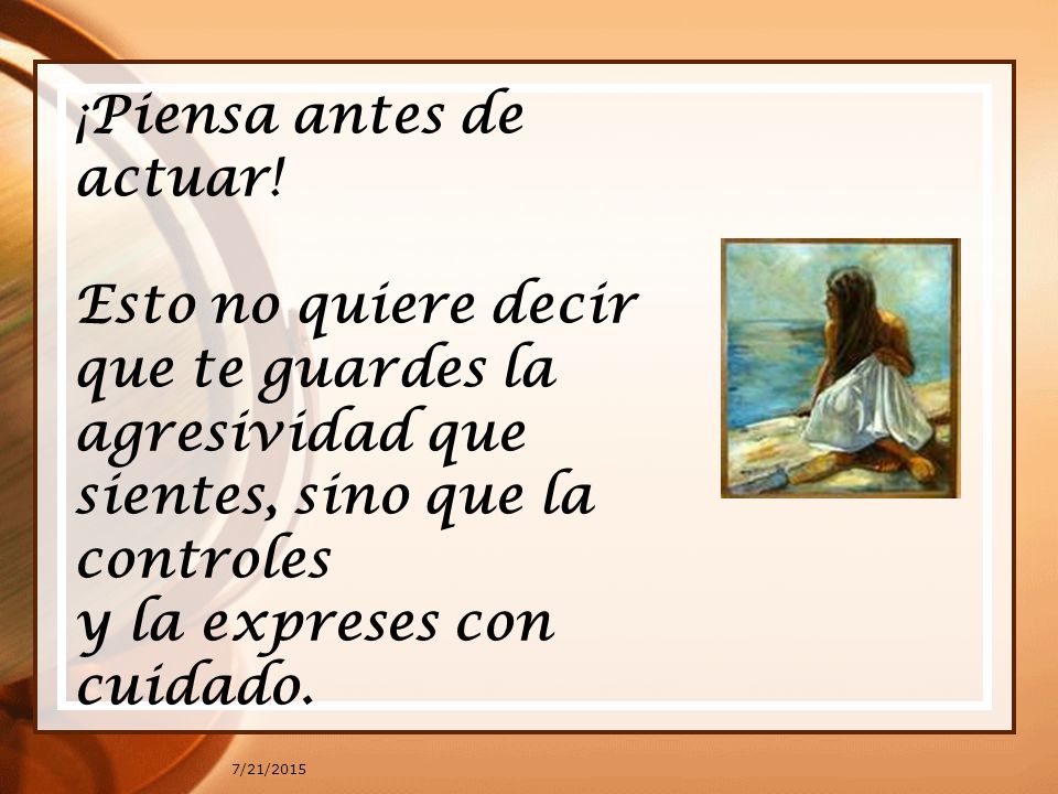 ¡Piensa antes de actuar!