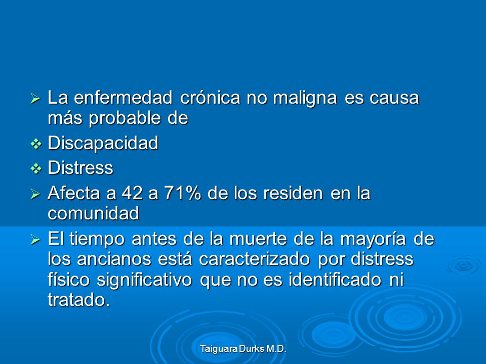 La enfermedad crónica no maligna es causa más probable de Discapacidad