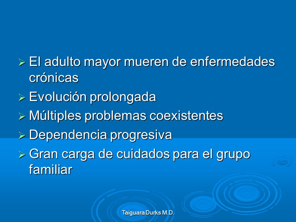 El adulto mayor mueren de enfermedades crónicas Evolución prolongada