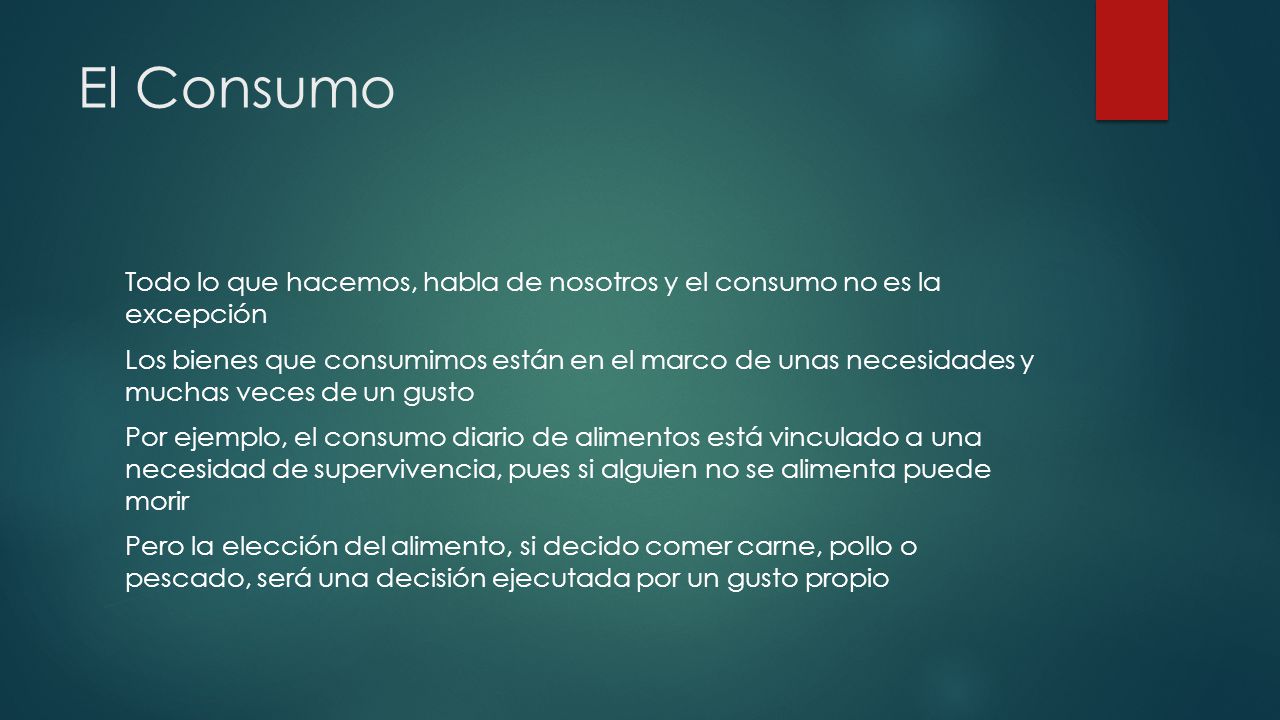 El Consumo Todo lo que hacemos, habla de nosotros y el consumo no es la excepción.