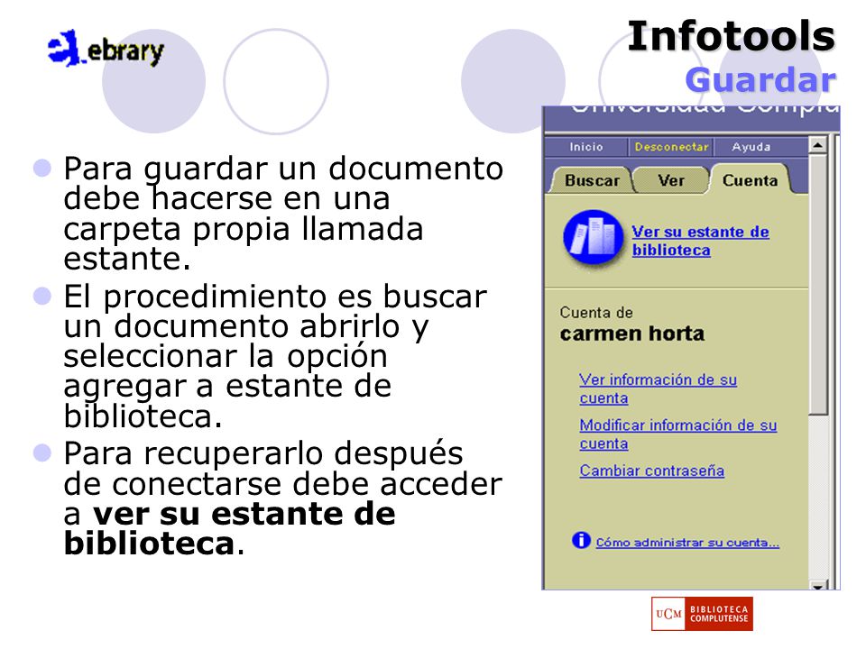 Infotools Guardar Para guardar un documento debe hacerse en una carpeta propia llamada estante.