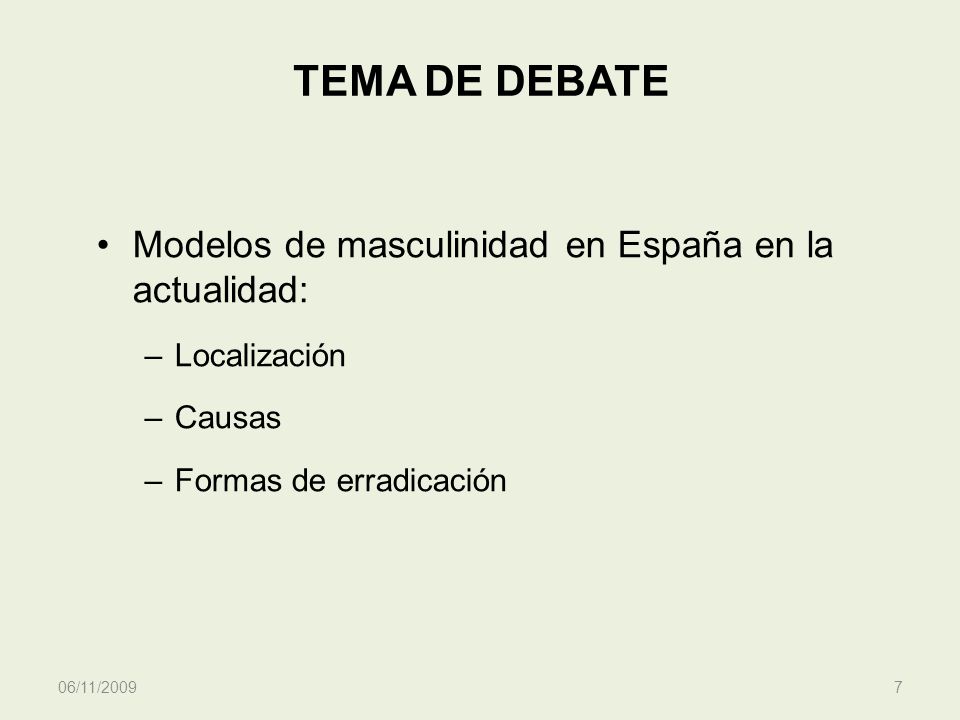 TEMA DE DEBATE Modelos de masculinidad en España en la actualidad:
