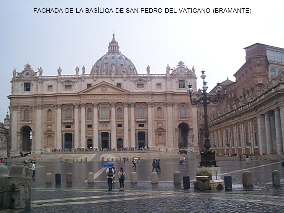 FACHADA DE LA BASÍLICA DE SAN PEDRO DEL VATICANO (BRAMANTE)