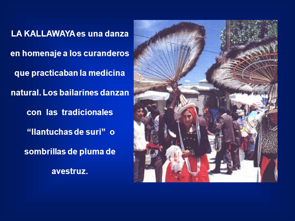 LA KALLAWAYA es una danza en homenaje a los curanderos