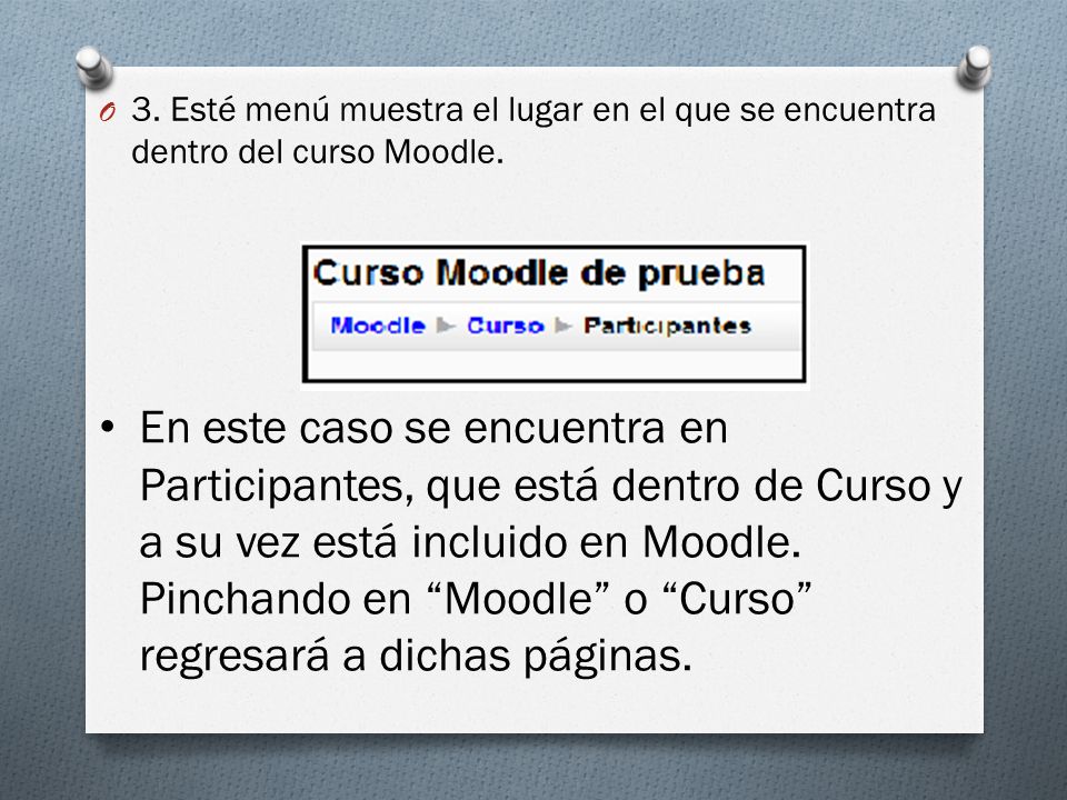 3. Esté menú muestra el lugar en el que se encuentra dentro del curso Moodle.