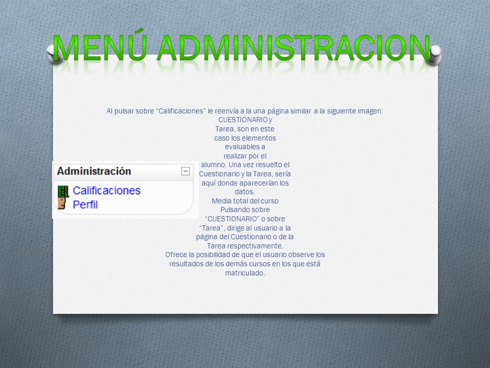 Menú administracion Al pulsar sobre Calificaciones le reenvía a la una página similar a la siguiente imagen: