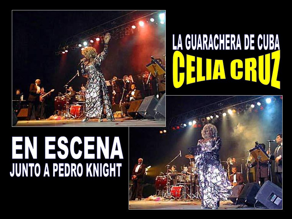 LA GUARACHERA DE CUBA CELIA CRUZ EN ESCENA JUNTO A PEDRO KNIGHT