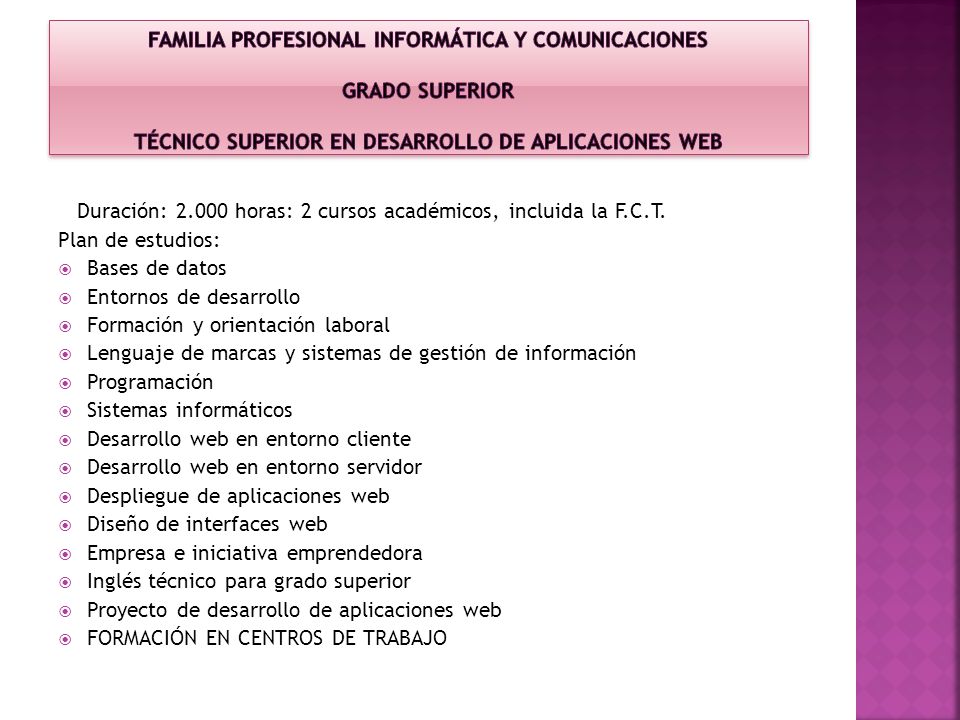 Familia Profesional Informática y Comunicaciones Grado Superior Técnico Superior en Desarrollo de Aplicaciones Web