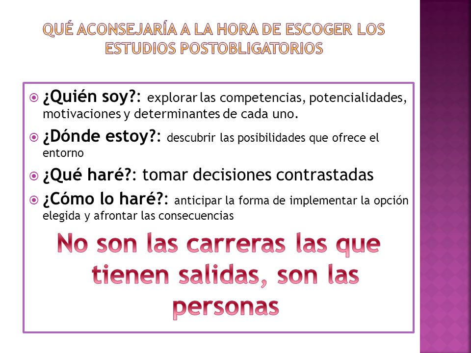 Qué aconsejaría a la hora de escoger los estudios POSTOBLIGATORIOS