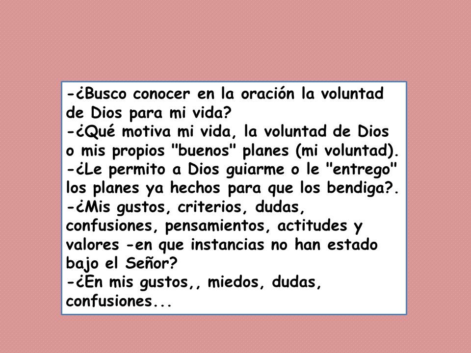 -¿Busco conocer en la oración la voluntad de Dios para mi vida