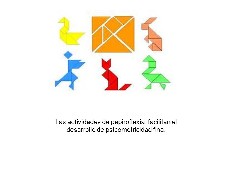 Las actividades de papiroflexia, facilitan el desarrollo de psicomotricidad fina.
